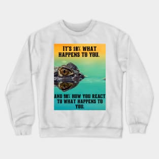 What happens to you Crewneck Sweatshirt